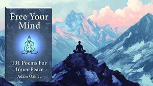 Free Your Mind Inner Peace Poetry by Adam Oakley