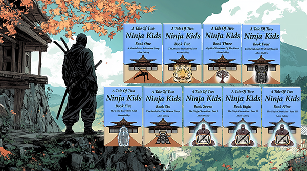 Book art for "A Tale Of Two Ninja Kids: A Martial Arts Adventure Book Series" by Adam Oakley. A ninja stands and stares into the distance with the series of books to his right,