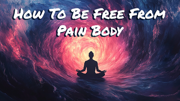 Pain Body how to be free art of meditating person in swirling vortex Pain Body how to be free art of meditating person in swirling vortex