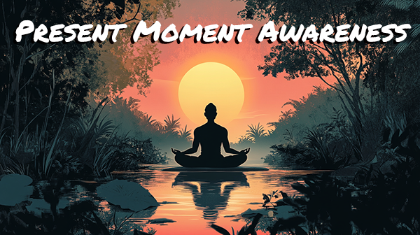 Man meditating before sun for article about present moment awareness Man meditating before sun for article about present moment awareness
